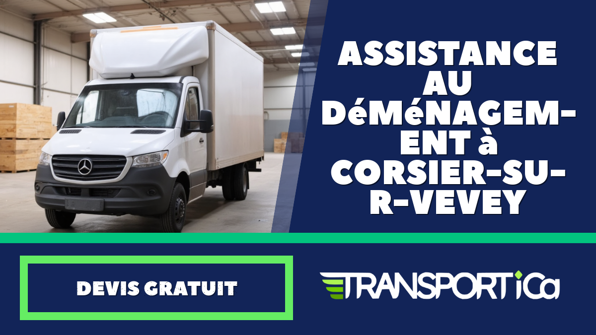 Assistance au déménagement à Corsier-sur-Vevey