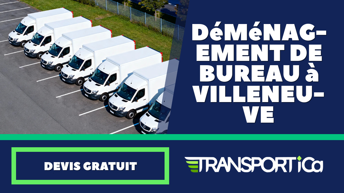 Déménagement de bureau à Villeneuve