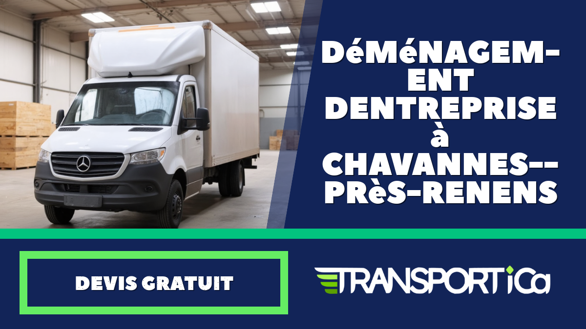 Déménagement d’entreprise à Chavannes-près-Renens