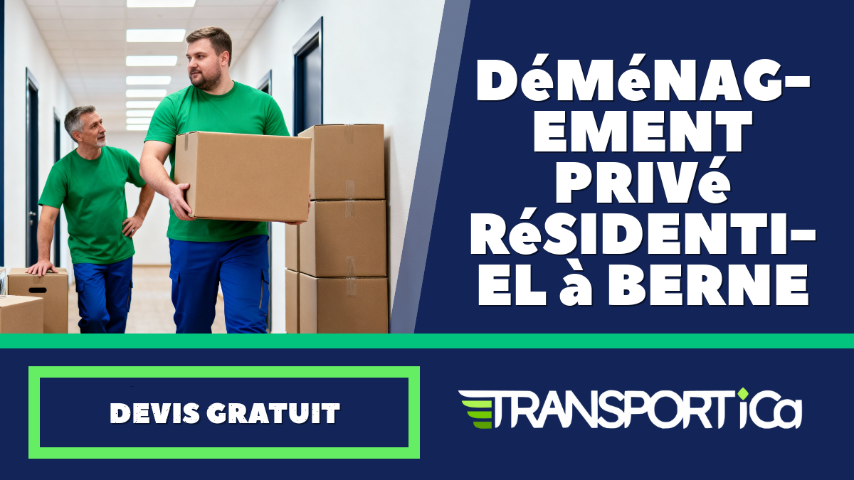 Déménagement privé / résidentiel à Berne