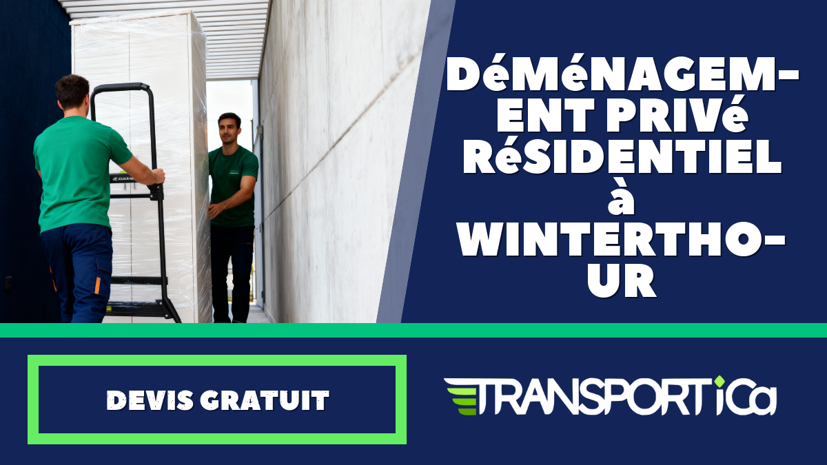 Déménagement privé / résidentiel à Winterthour