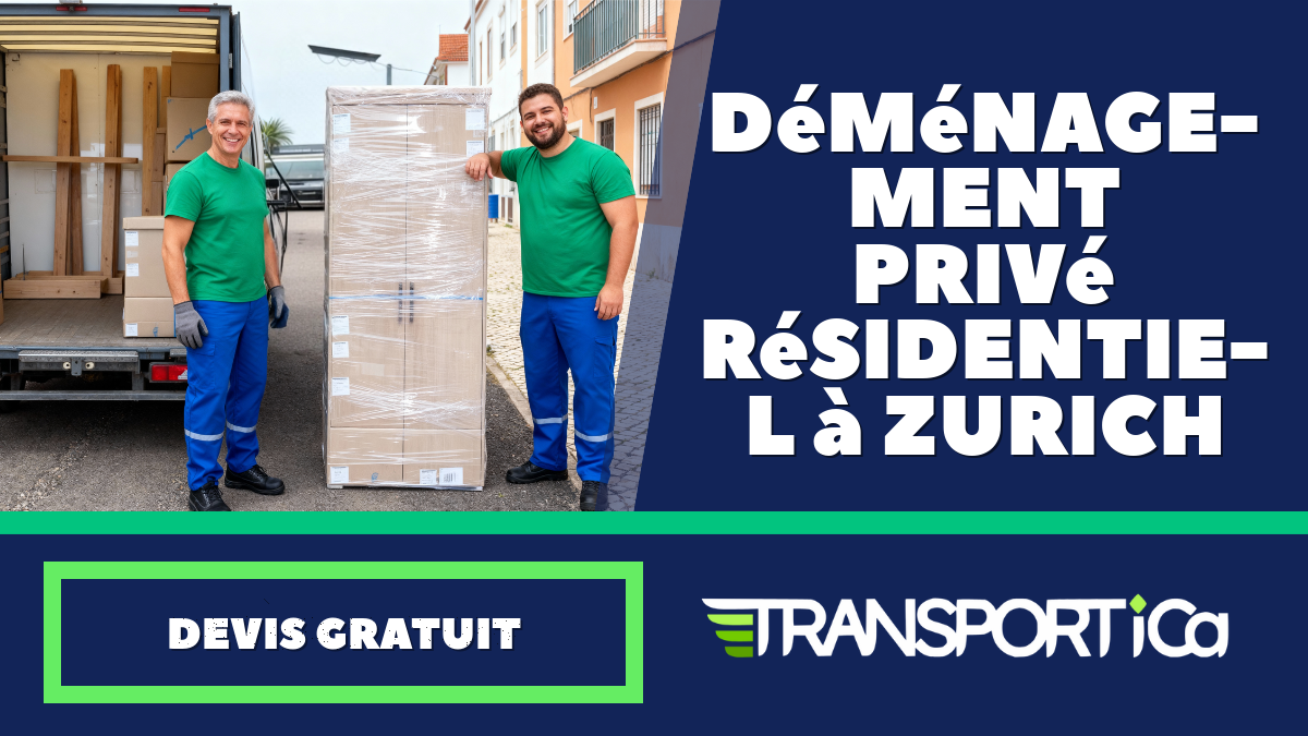 Déménagement privé / résidentiel à Zurich