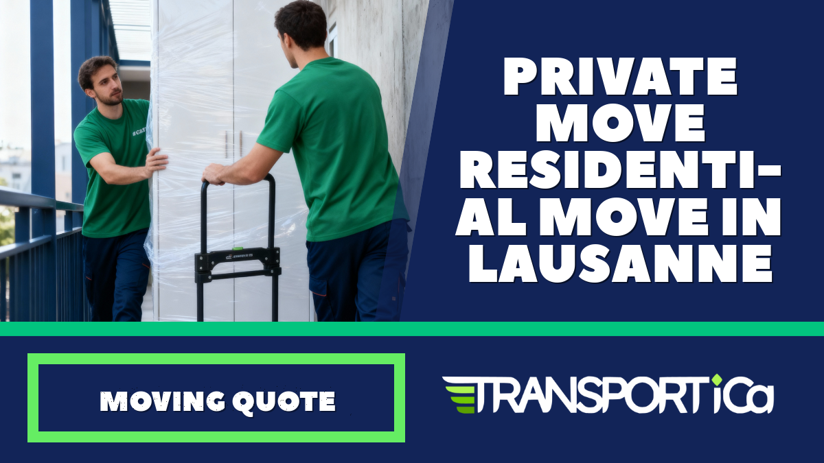 Private move / residential move in Lausanne