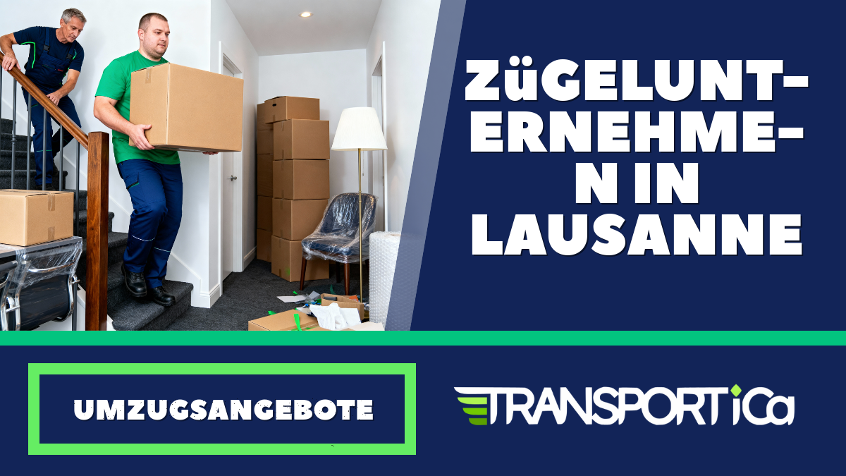 Zügelunternehmen in Lausanne