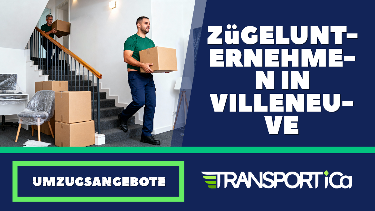 Zügelunternehmen in Villeneuve